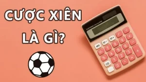 Cược xiên là gì và cách tính tiền cược xiên cực chuẩn